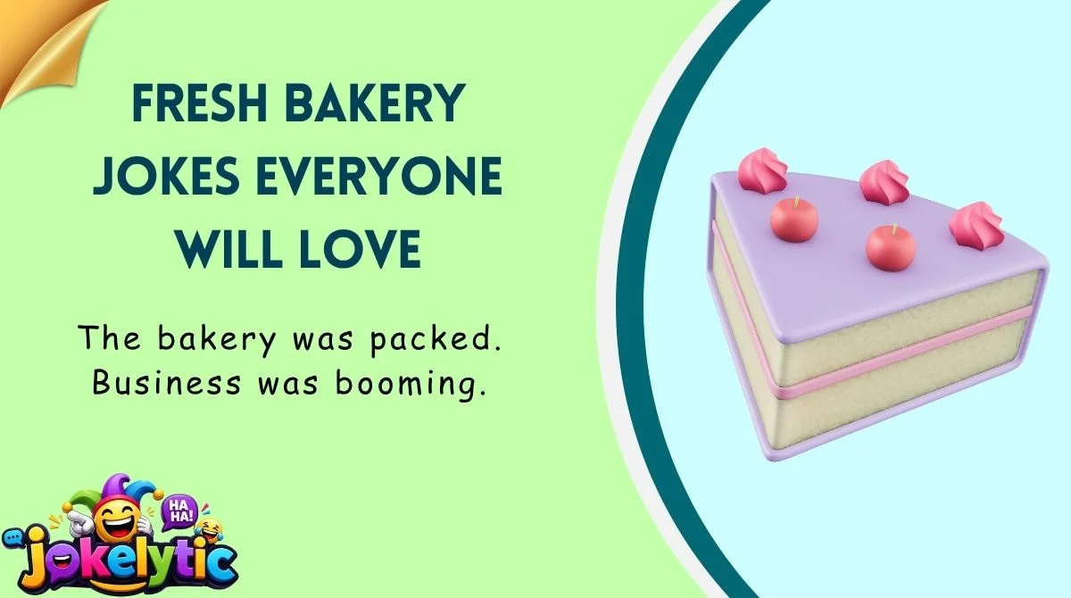 Fresh Bakery Jokes Everyone Will Love
