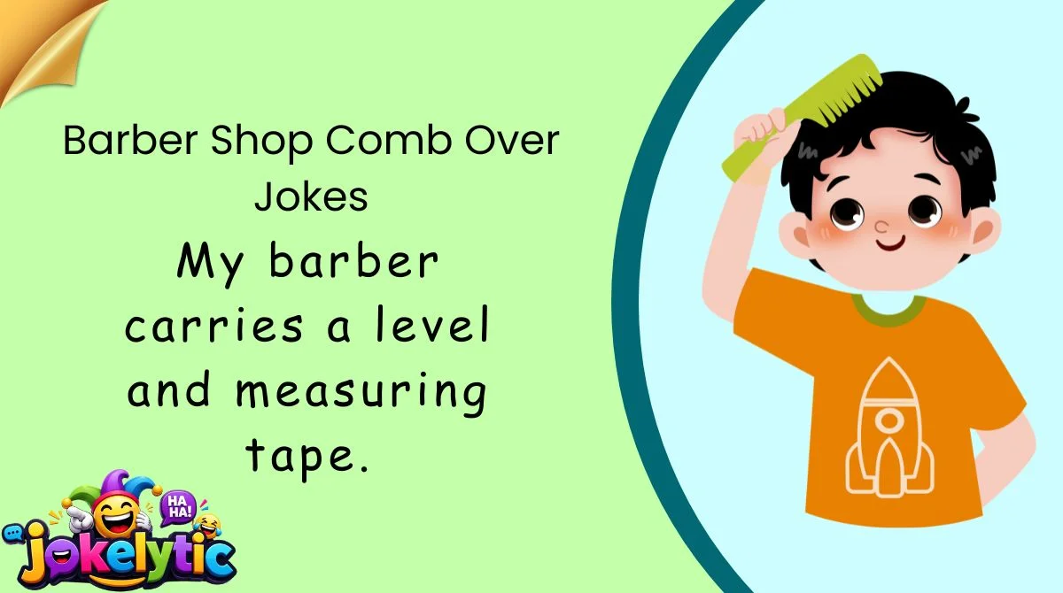Barber Shop Comb Over Jokes
