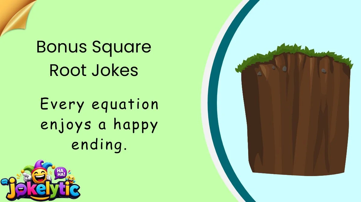 Bonus Square Root Jokes