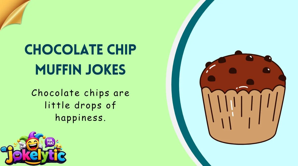 Chocolate Chip Muffin Jokes