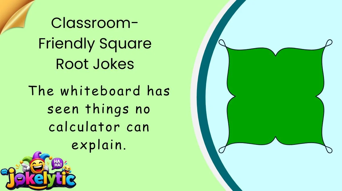 Classroom-Friendly Square Root Jokes