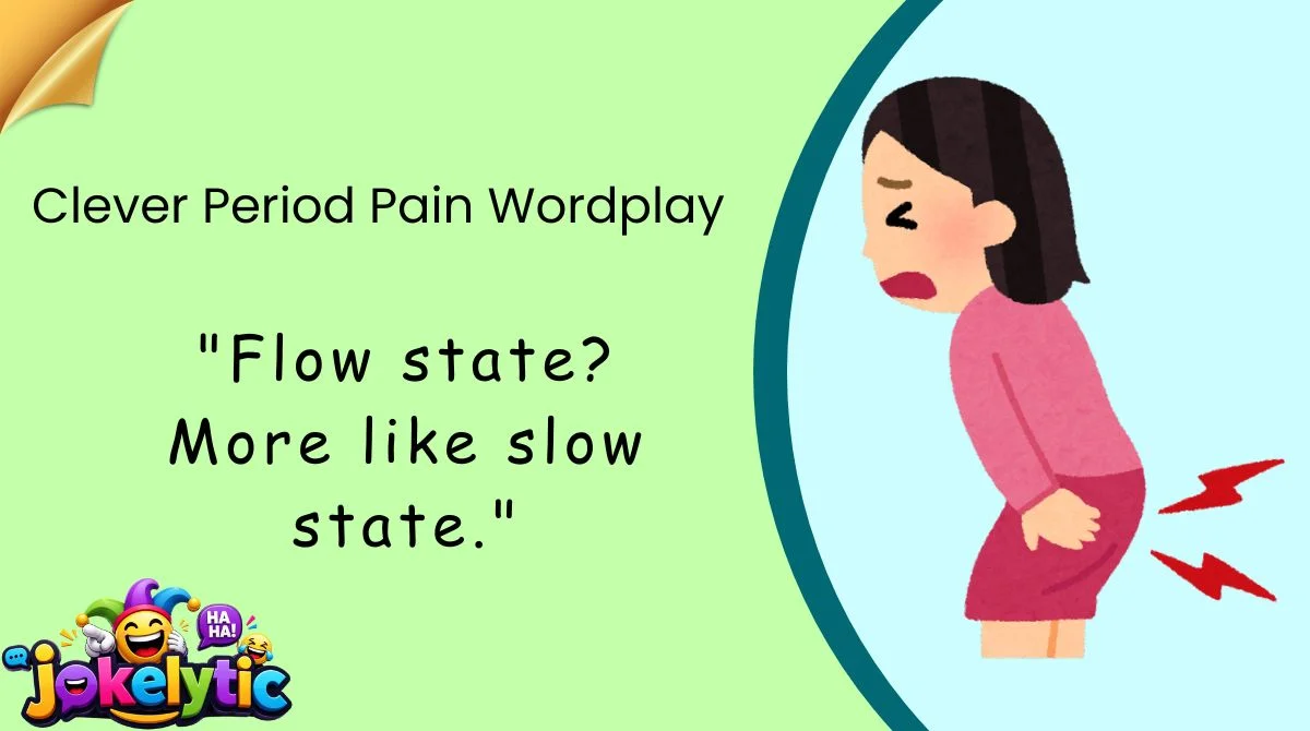 Clever Period Pain Wordplay