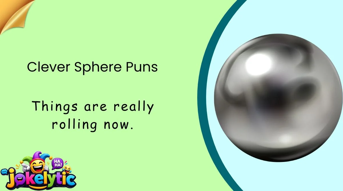 Clever Sphere Puns