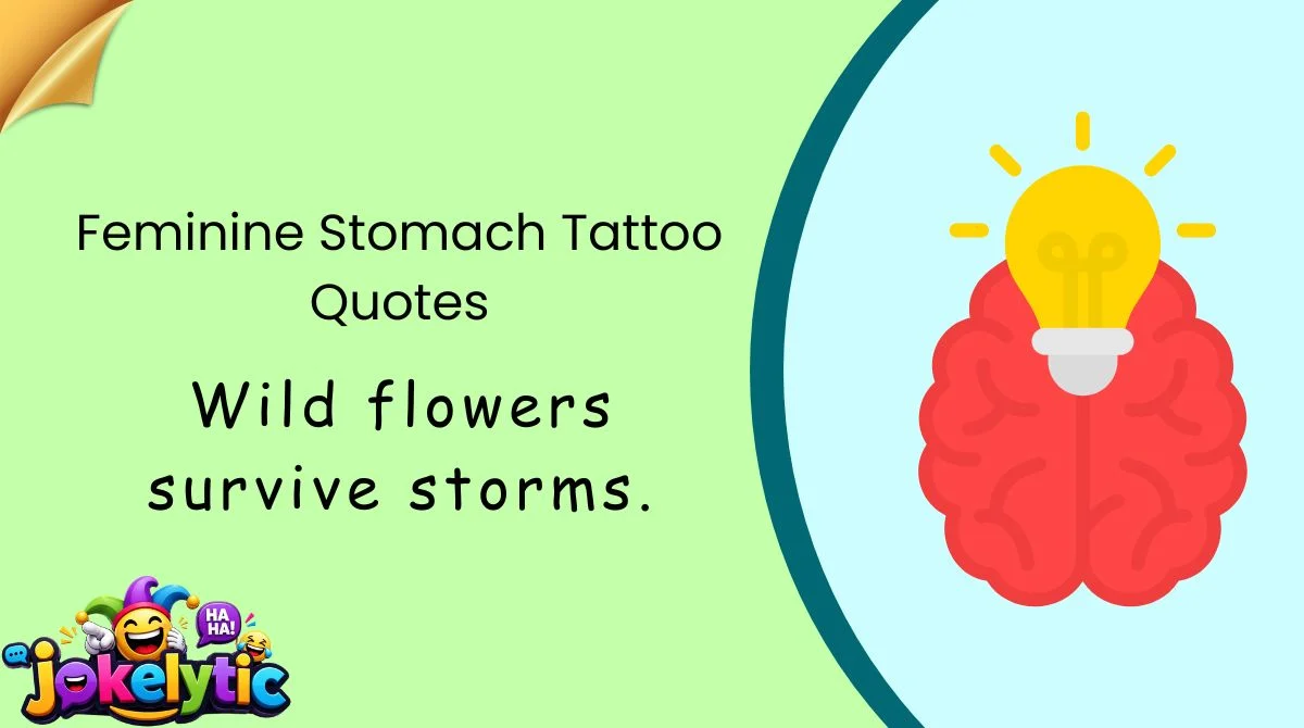 Feminine Stomach Tattoo Quotes
