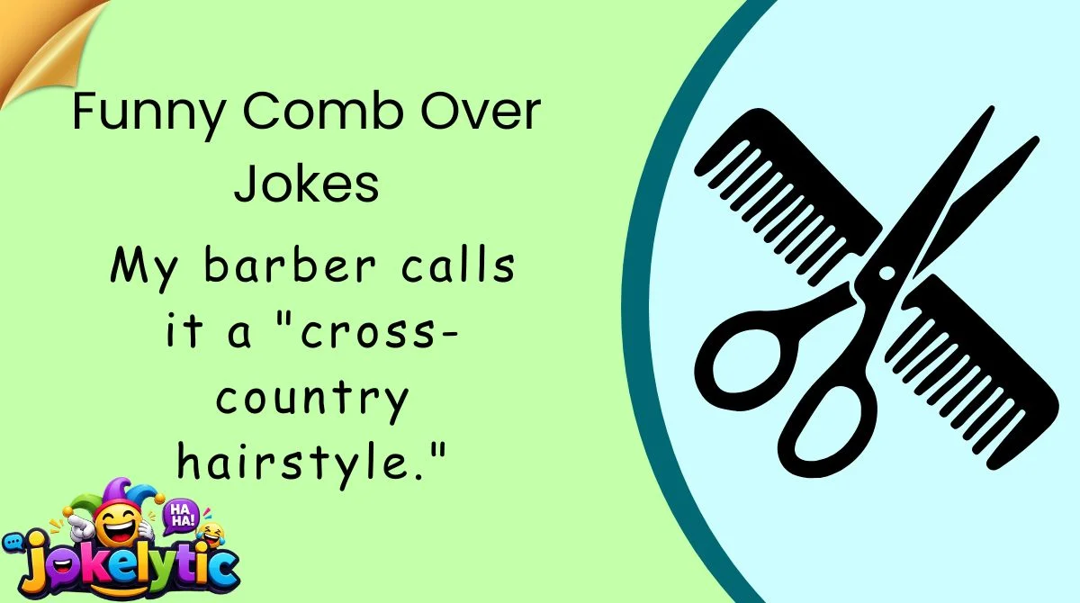 Funny Comb Over Jokes