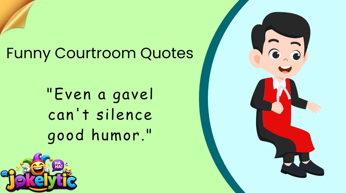 Funny Courtroom Quotes