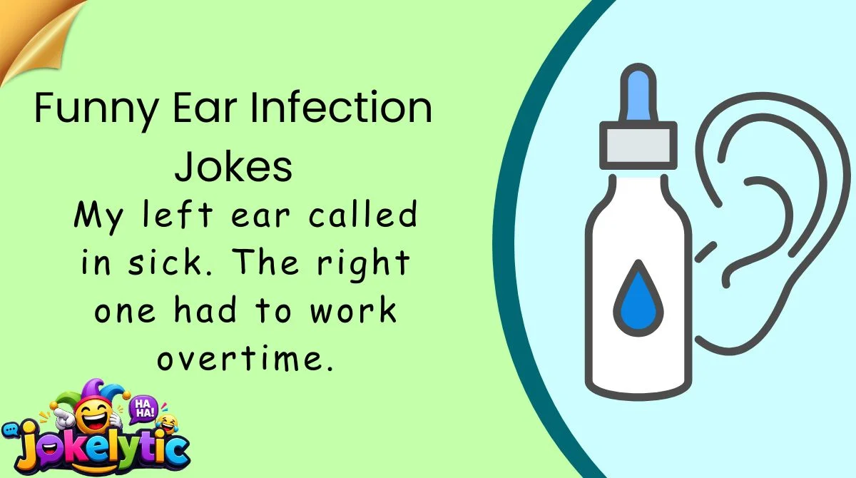 Funny Ear Infection Jokes