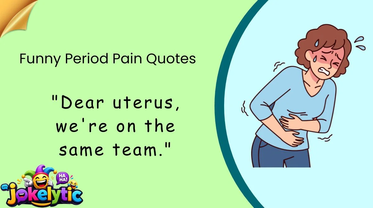 Funny Period Pain Quotes