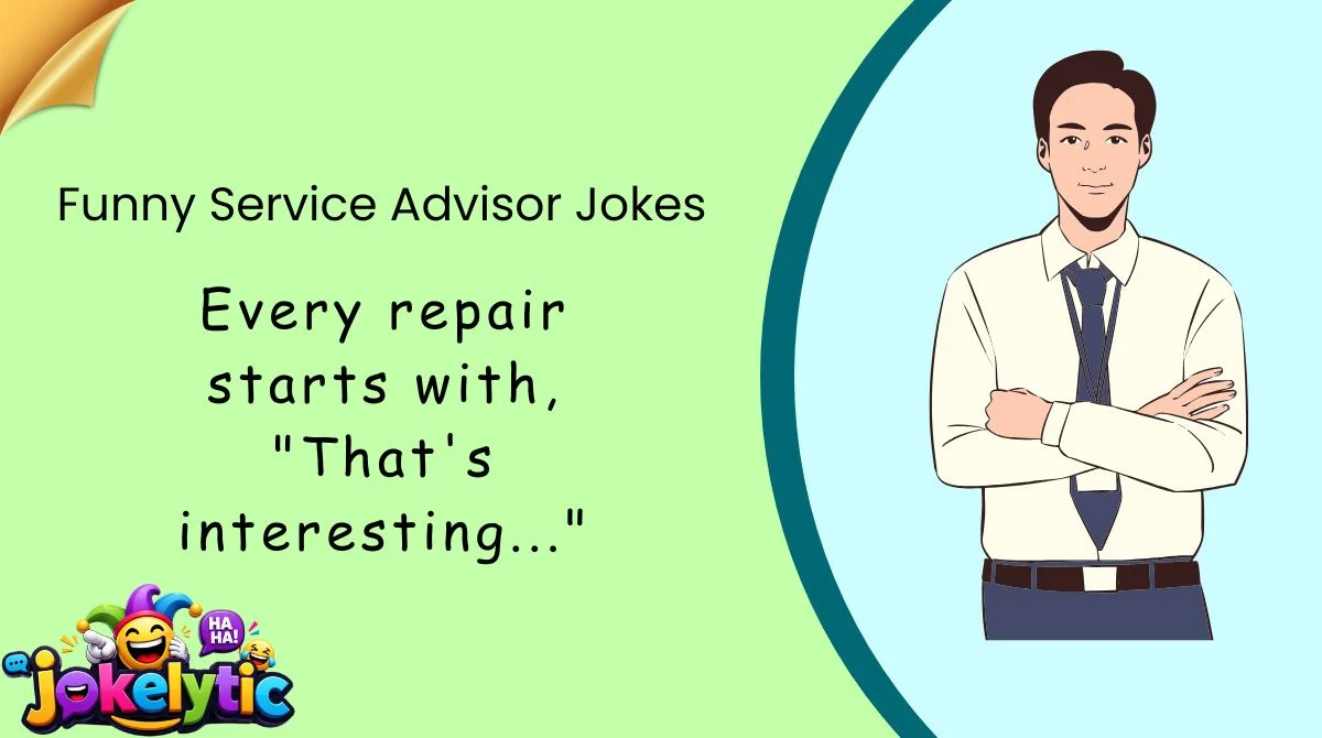 Funny Service Advisor Jokes