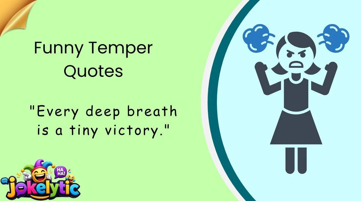 Funny Temper Quotes