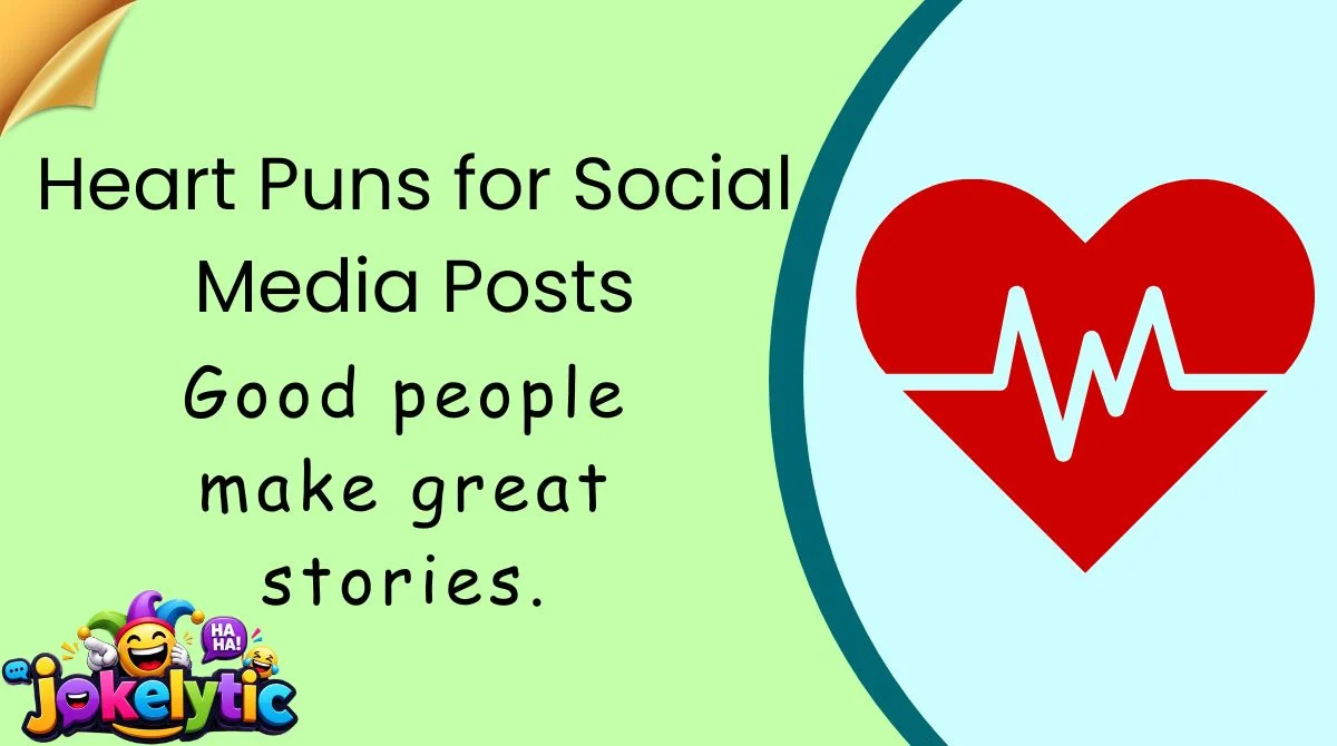 Heart Puns for Social Media Posts