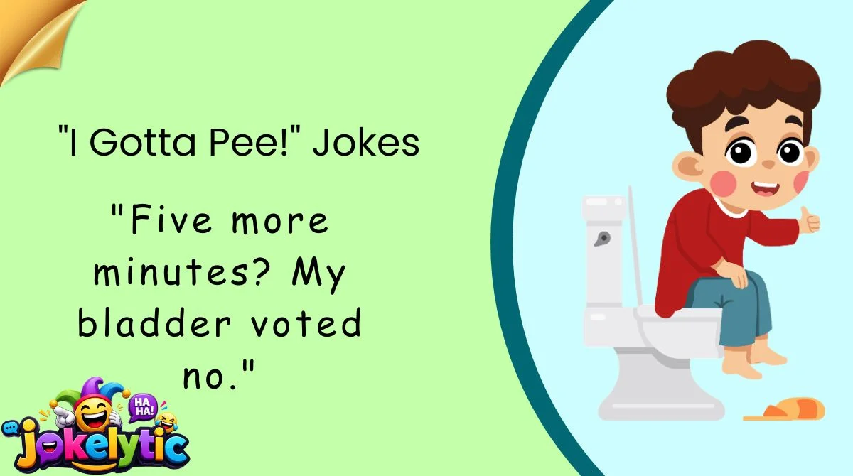 "I Gotta Pee!" Jokes