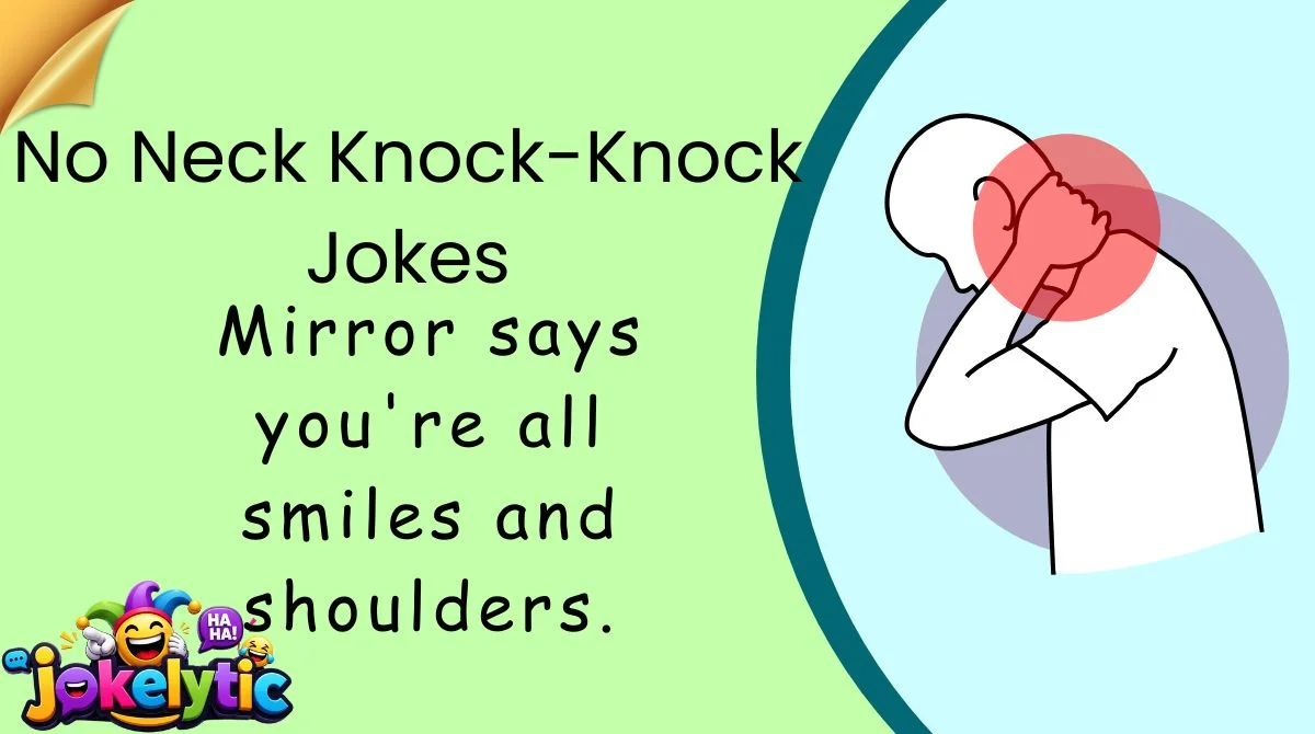 No Neck Knock-Knock Jokes