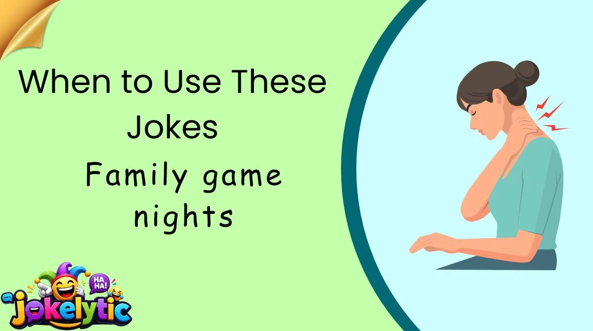 When to Use These Jokes