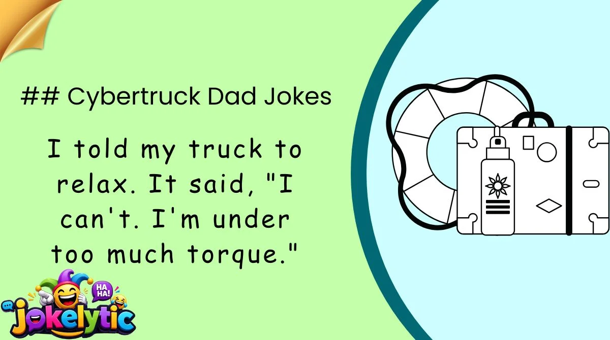## Cybertruck Dad Jokes