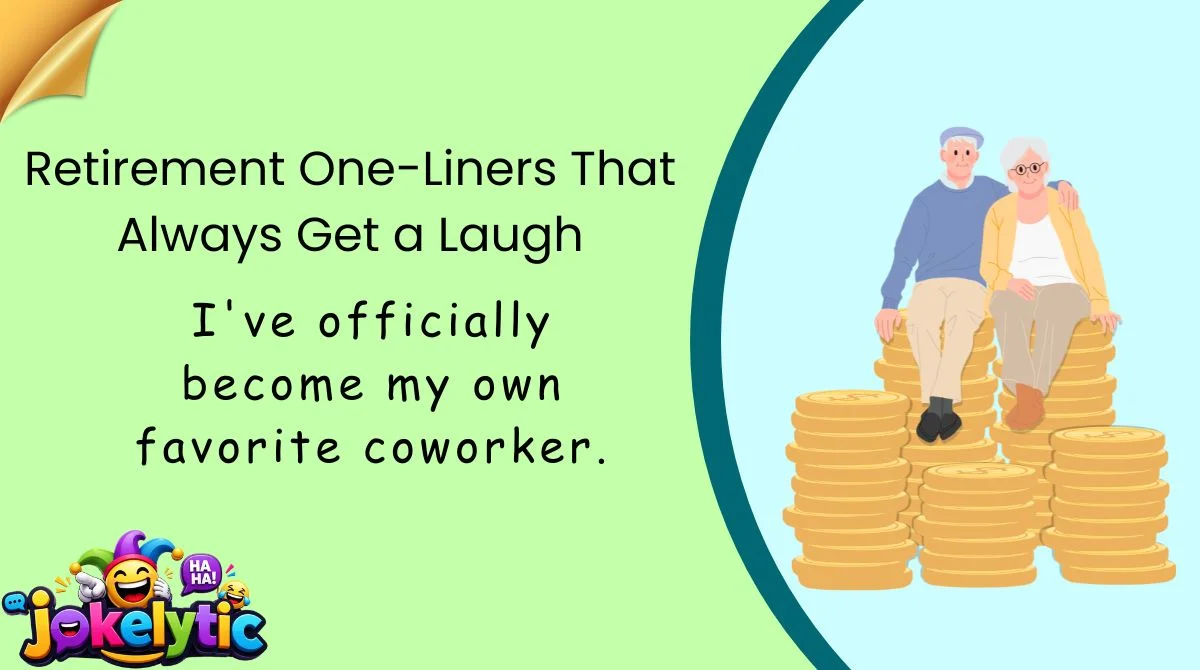 Retirement One-Liners That Always Get a Laugh