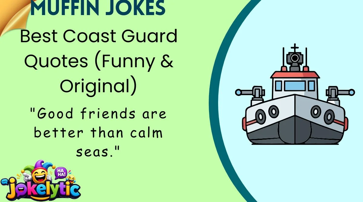 Best Coast Guard Quotes (Funny & Original)