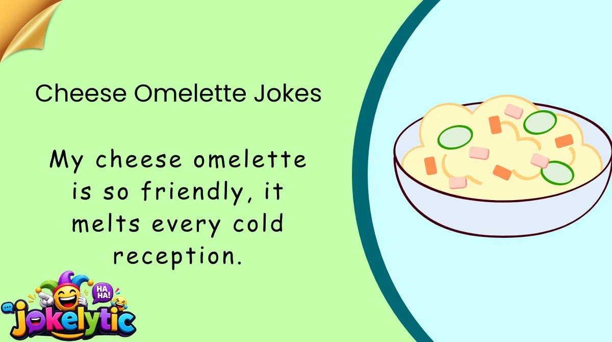 Cheese Omelette Jokes