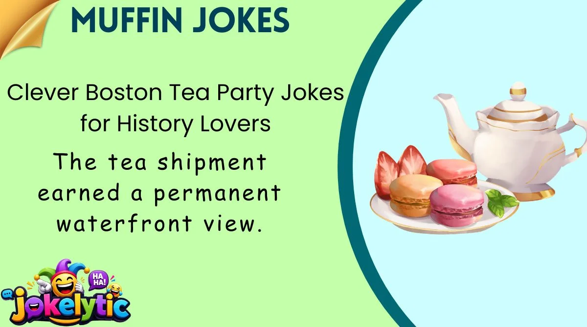 Clever Boston Tea Party Jokes for History Lovers