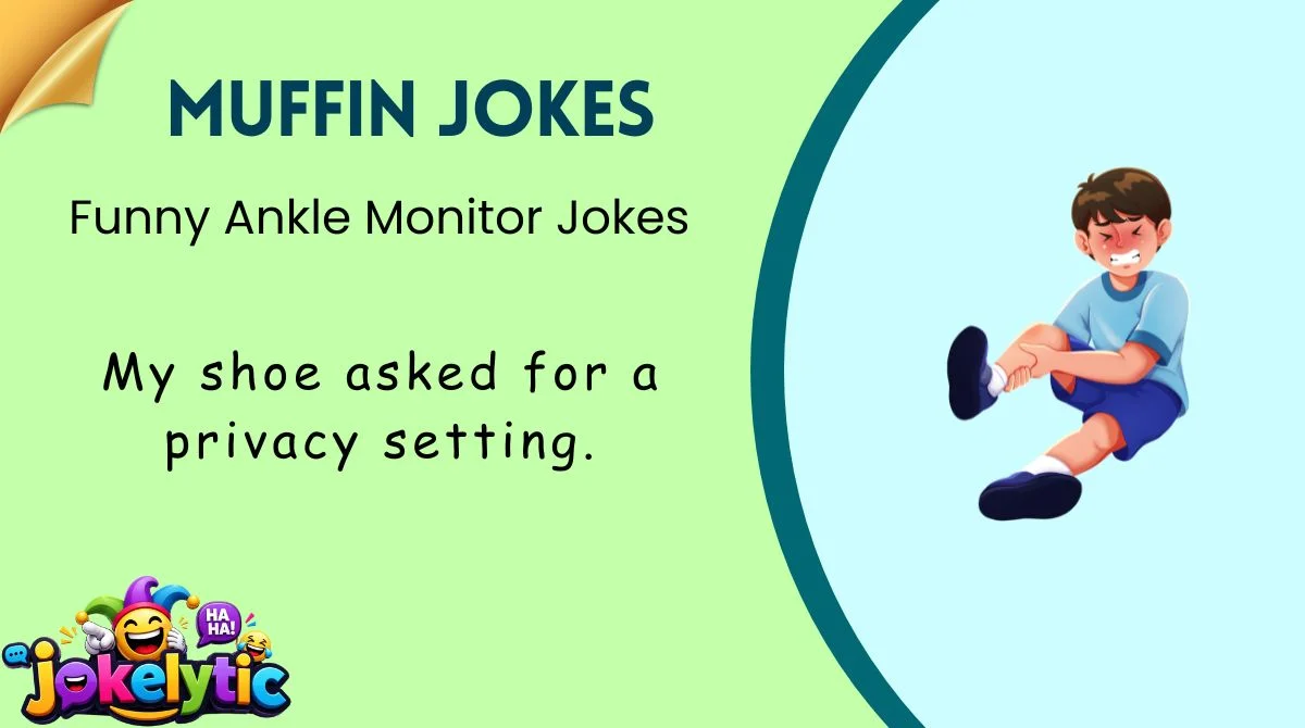 Funny Ankle Monitor Jokes