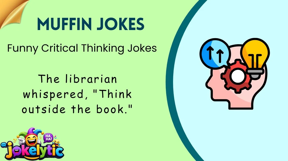 Funny Critical Thinking Jokes