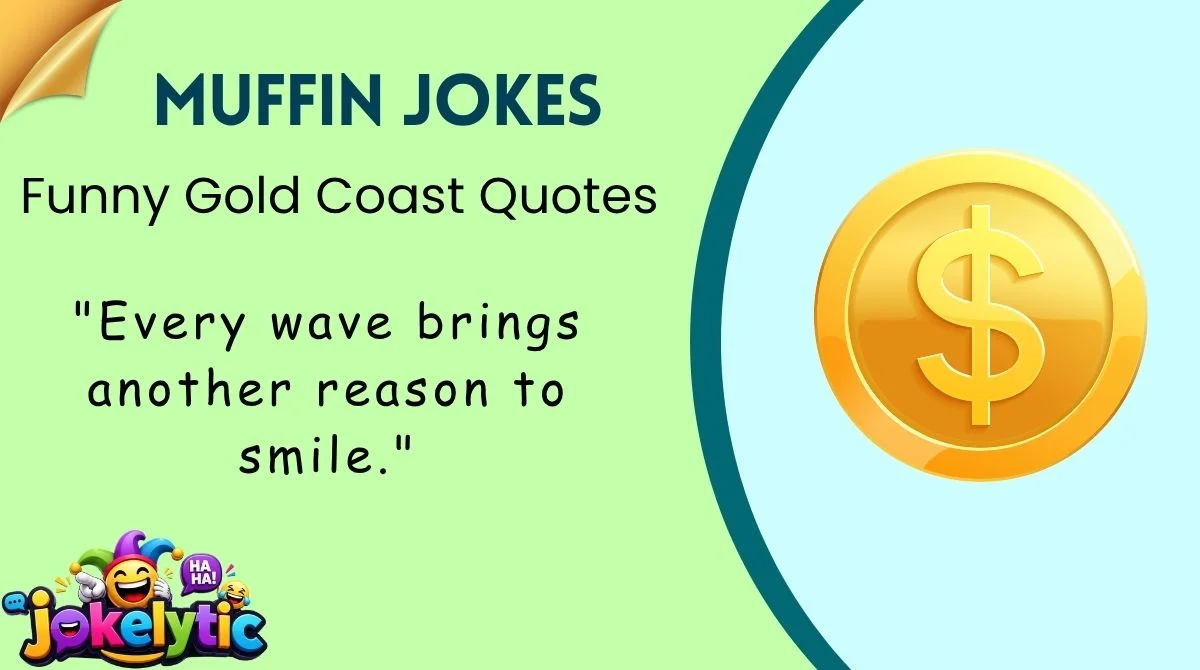 Funny Gold Coast Quotes