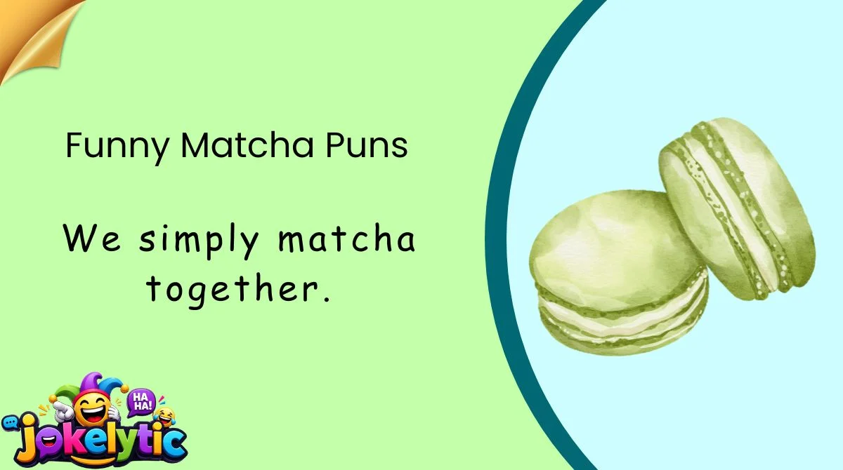 Funny Matcha Puns