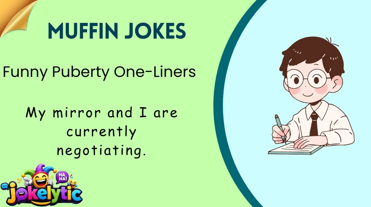 Funny Puberty One-Liners