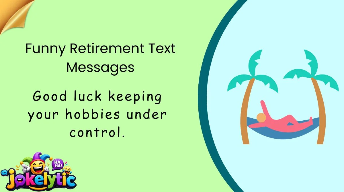 Funny Retirement Text Messages