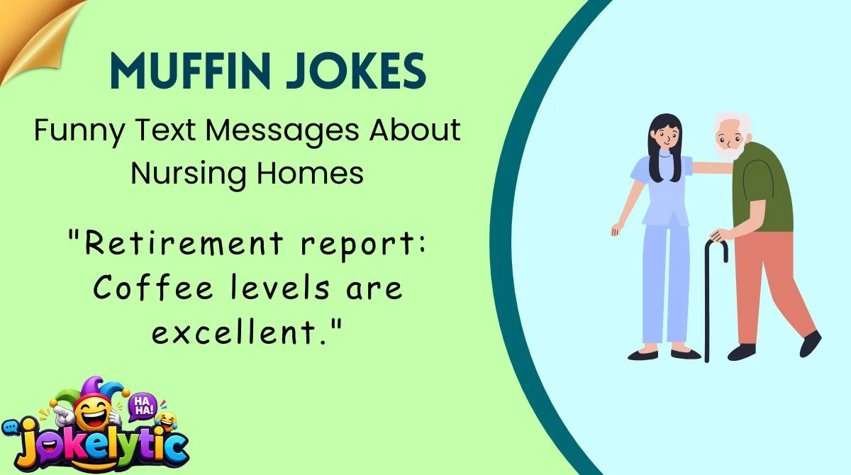 Funny Text Messages About Nursing Homes