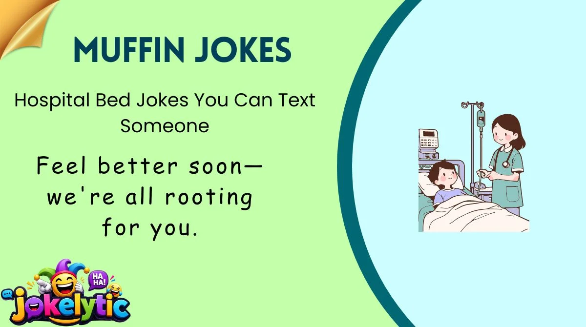 Hospital Bed Jokes You Can Text Someone