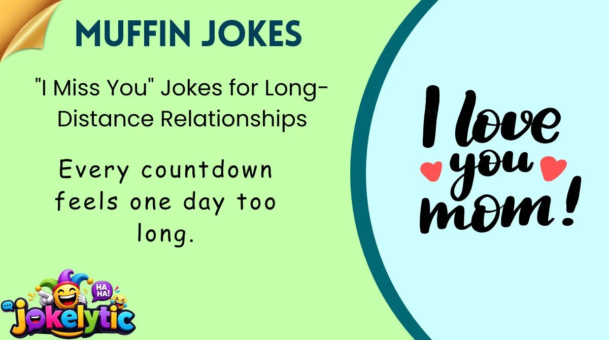 "I Miss You" Jokes for Long-Distance Relationships