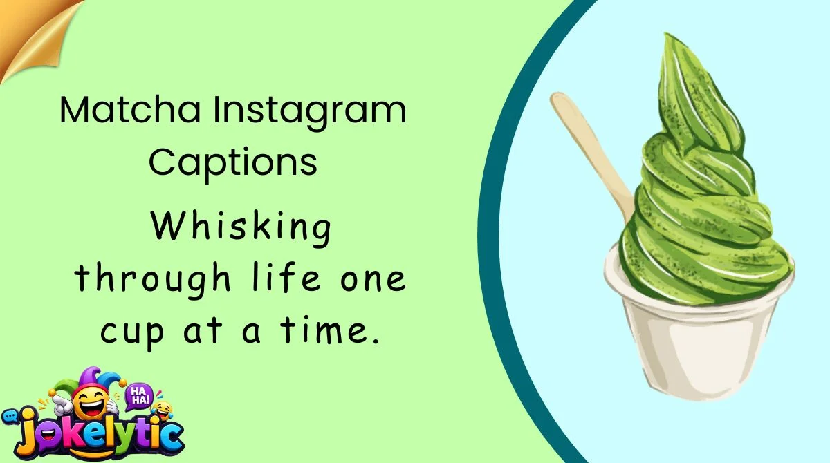 Matcha Instagram Captions
