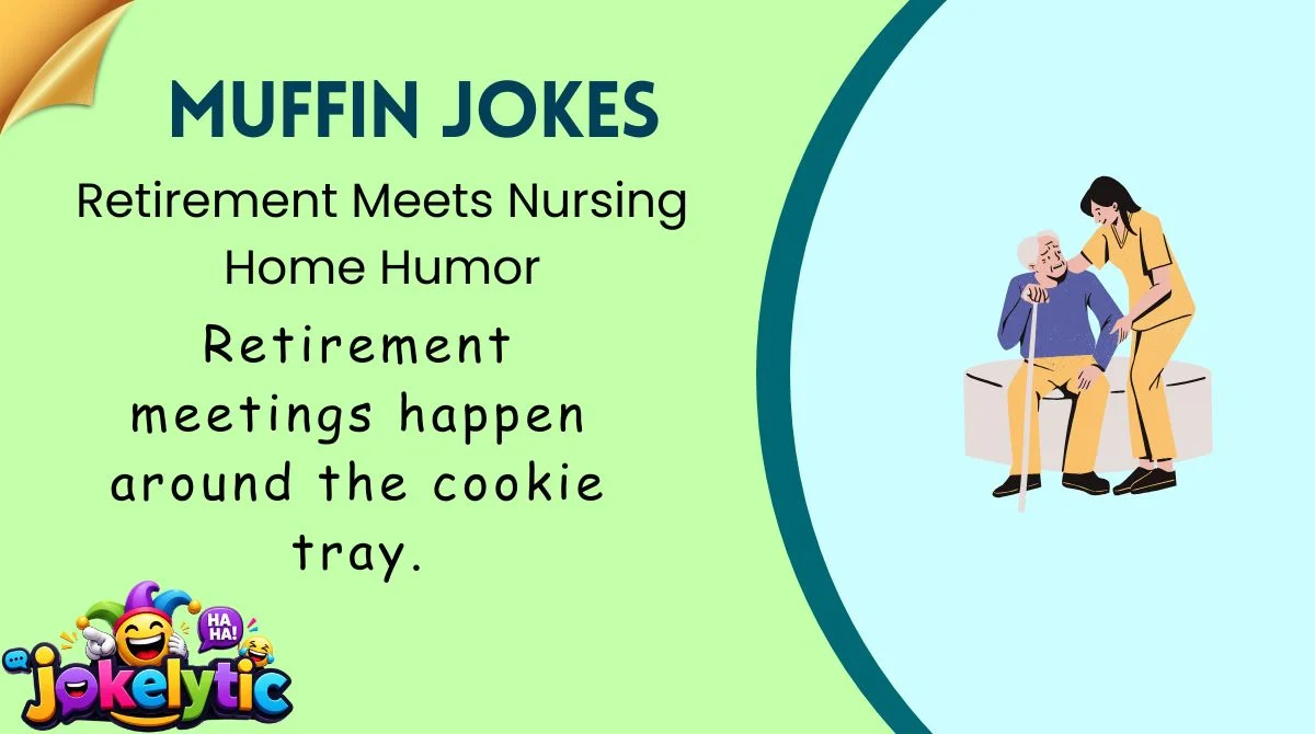 Retirement Meets Nursing Home Humor