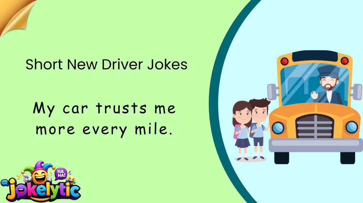 Short New Driver Jokes