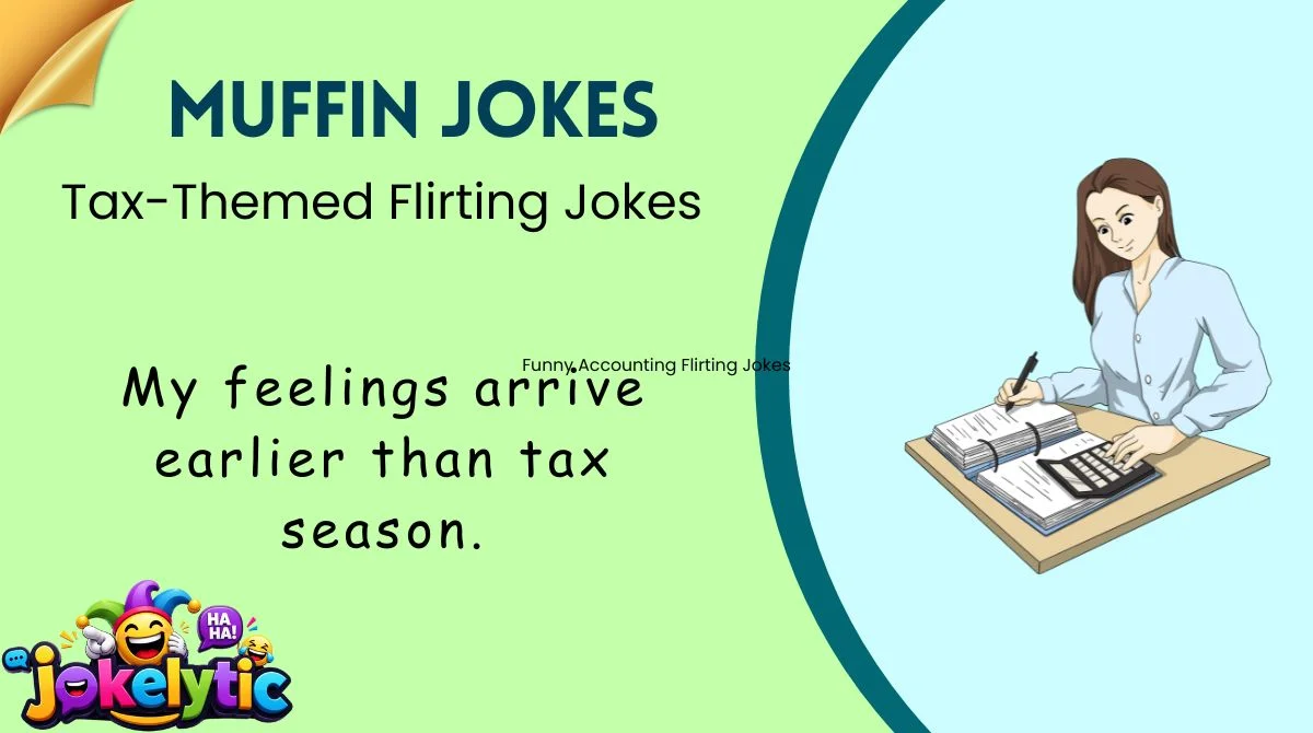 Tax-Themed Flirting Jokes