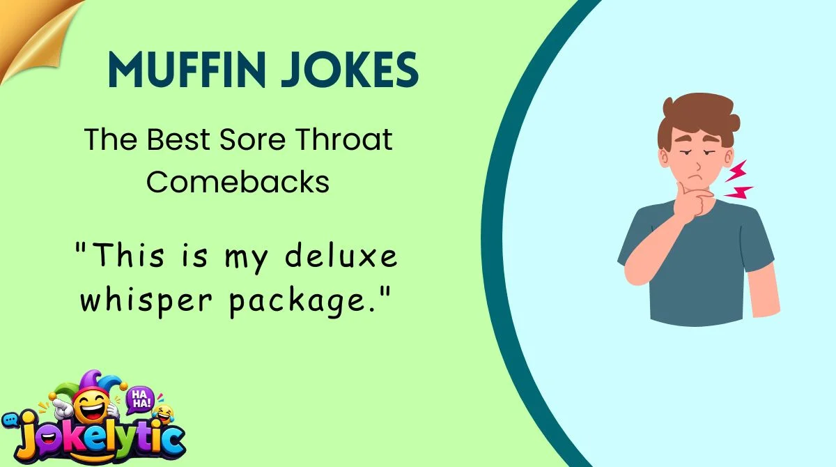 The Best Sore Throat Comebacks