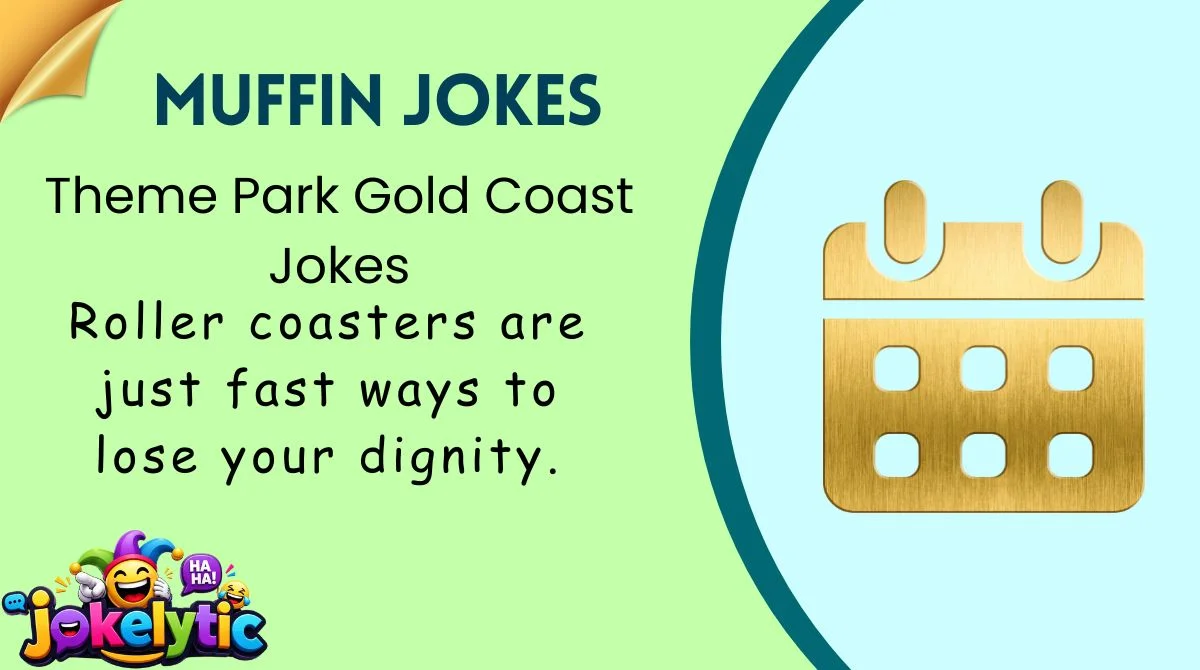 Theme Park Gold Coast Jokes