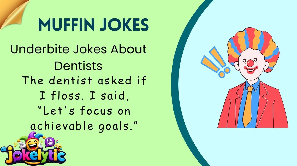 Underbite Jokes About Dentists