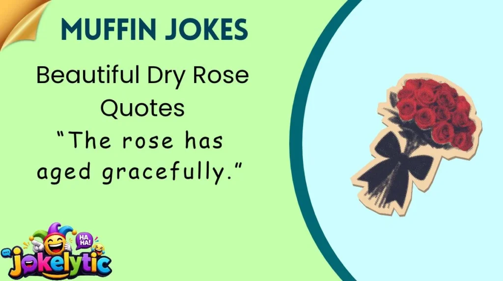 Beautiful Dry Rose Quotes