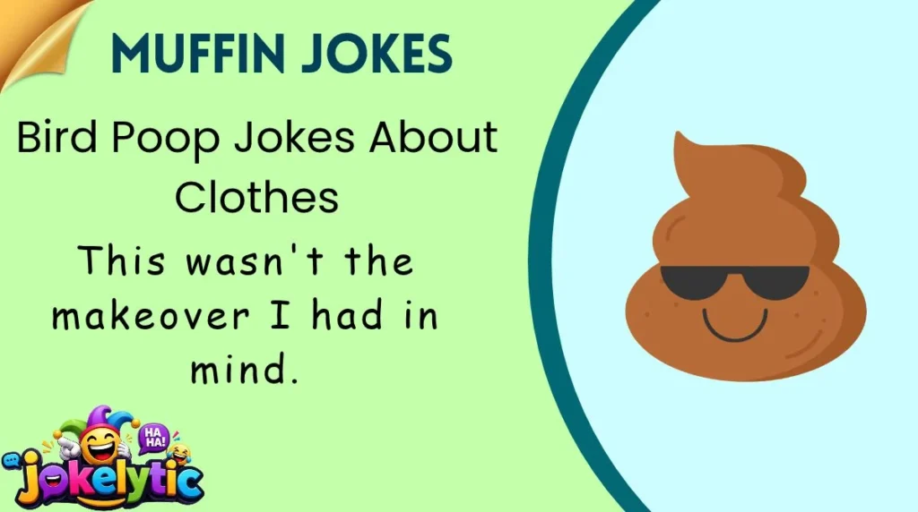 Bird Poop Jokes About Clothes