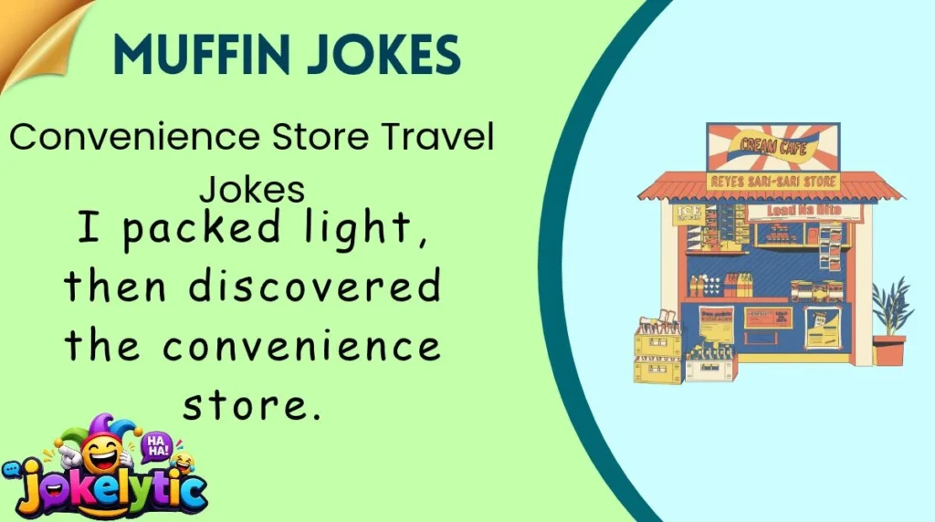 Convenience Store Travel Jokes