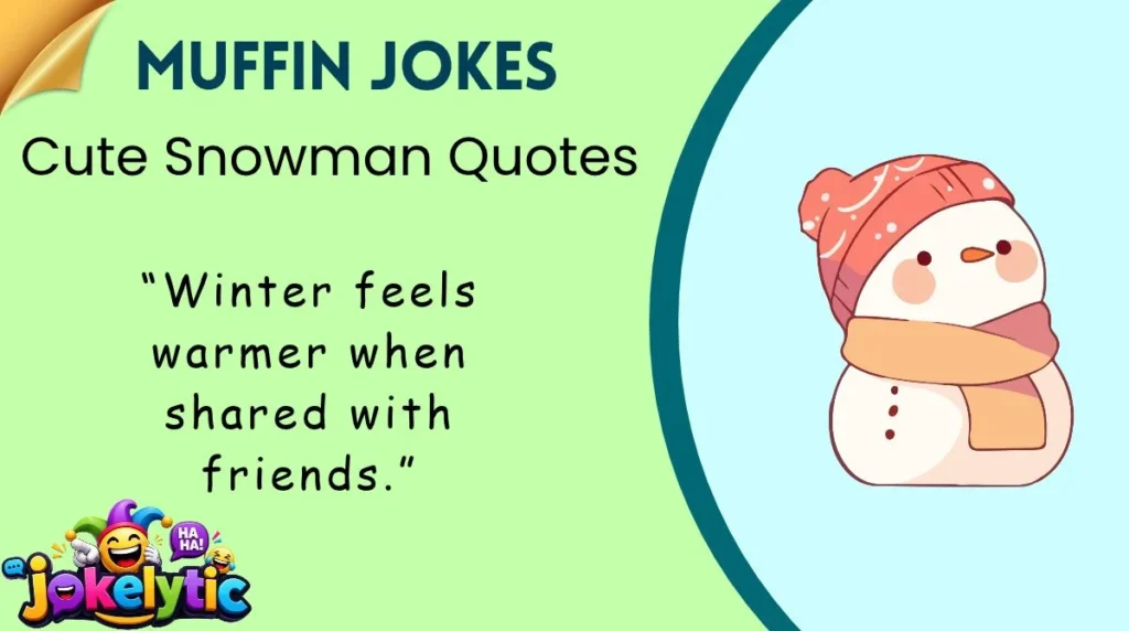 Cute Snowman Quotes