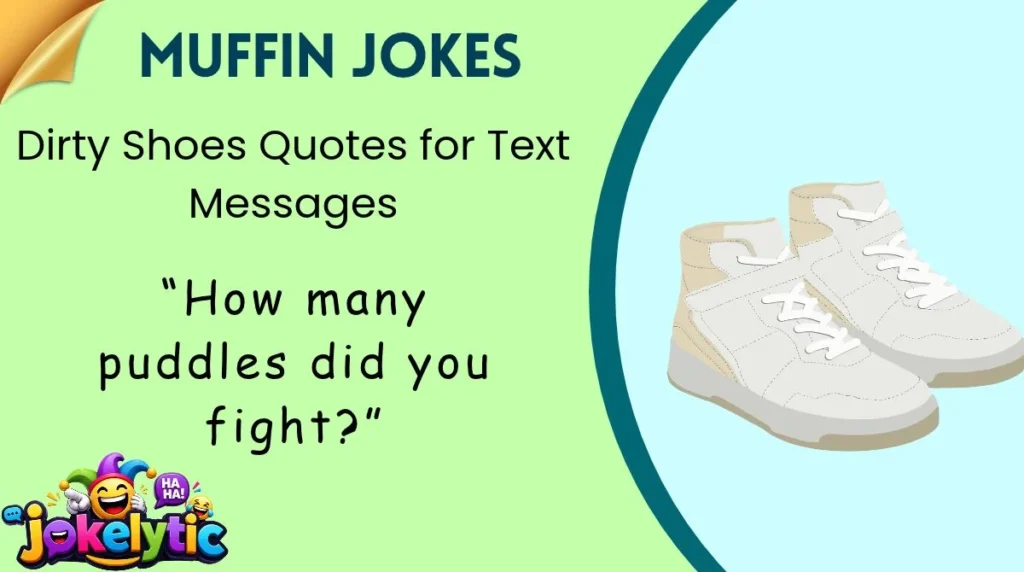 Dirty Shoes Quotes for Text Messages