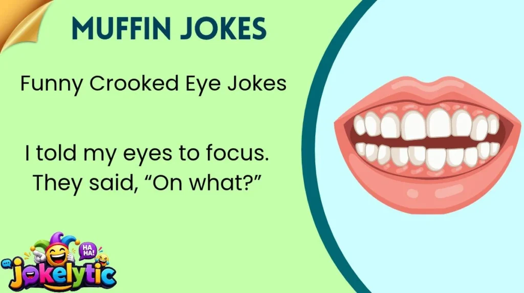 Funny Crooked Eye Jokes