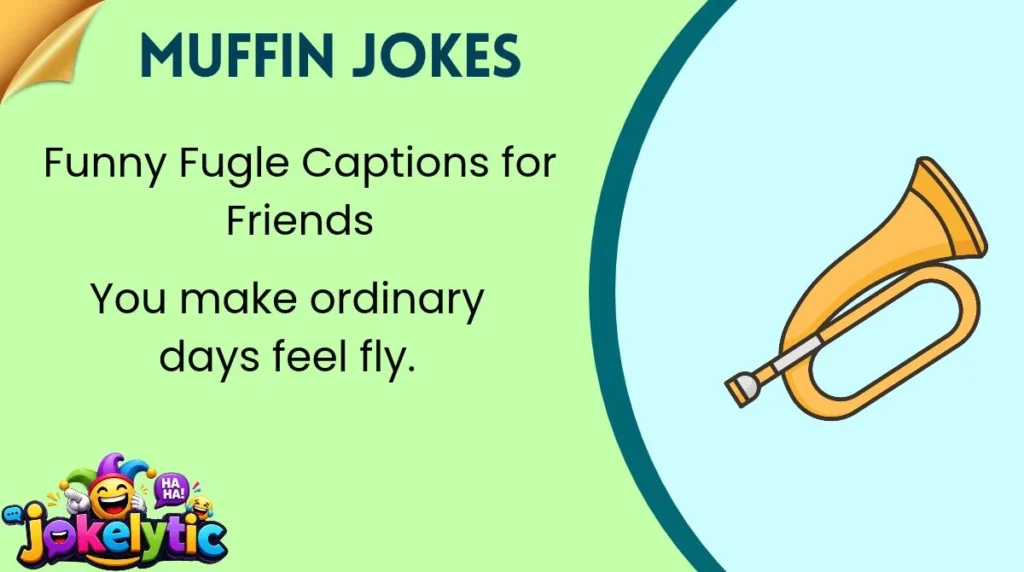Funny Fugle Captions for Friends