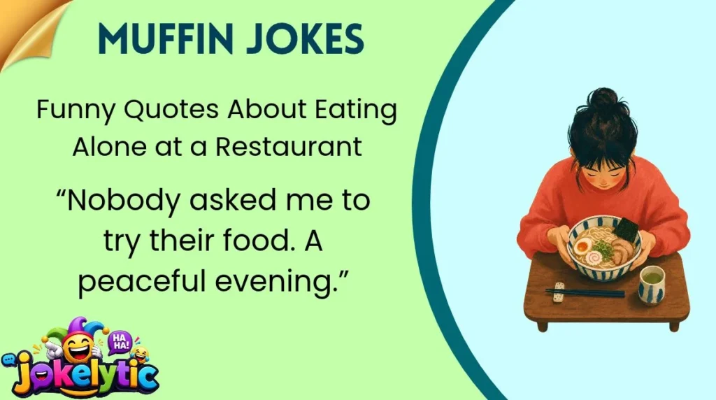 Funny Quotes About Eating Alone at a Restaurant
