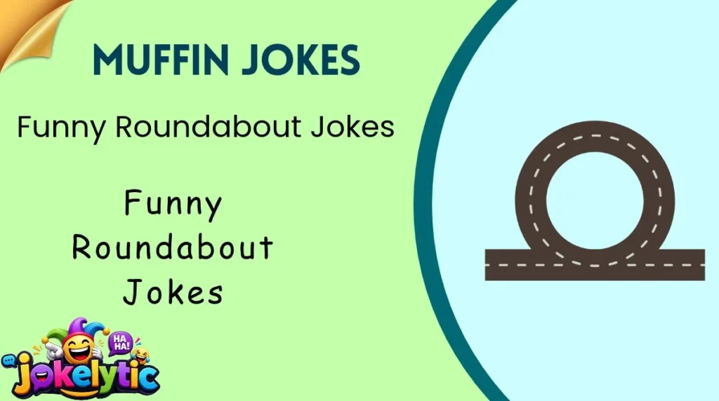 Funny Roundabout Jokes