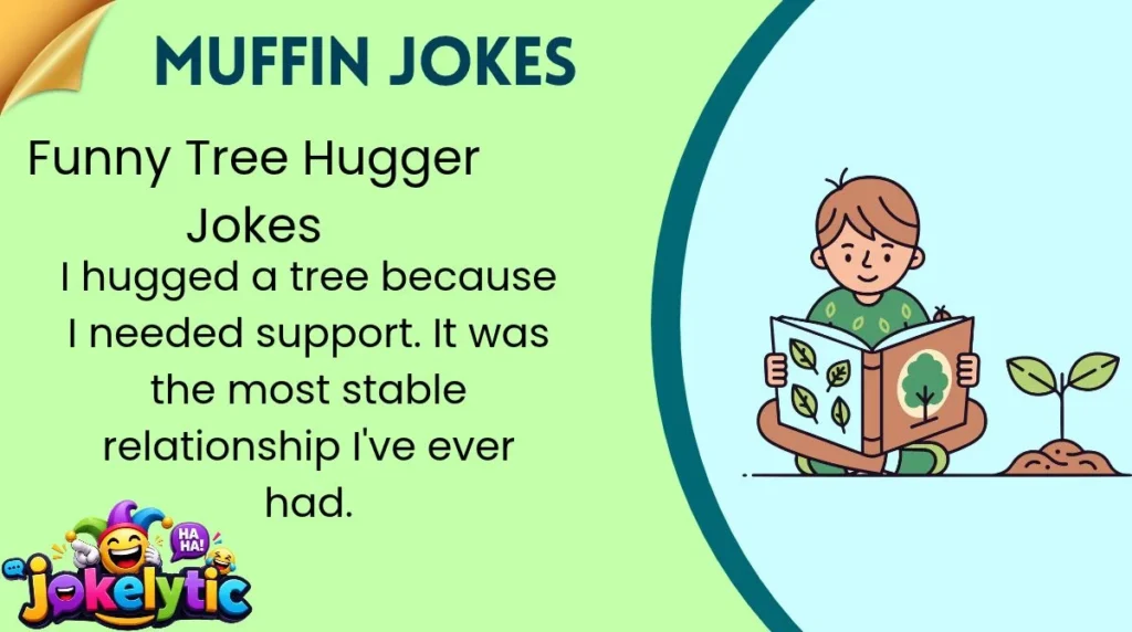 Funny Tree Hugger Jokes