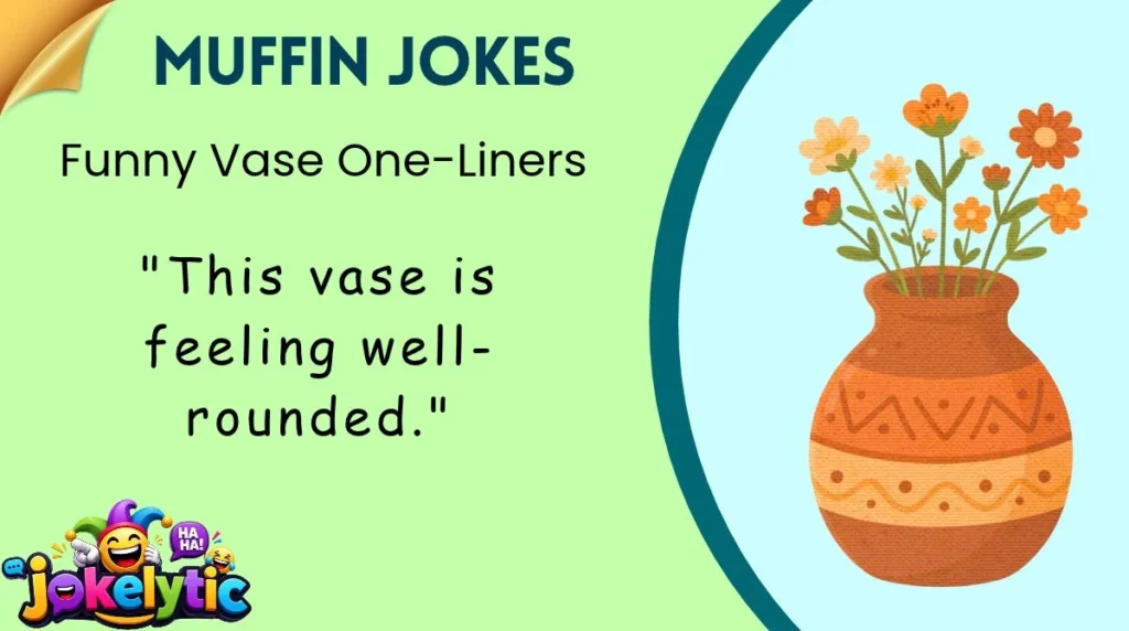 Funny Vase One-Liners